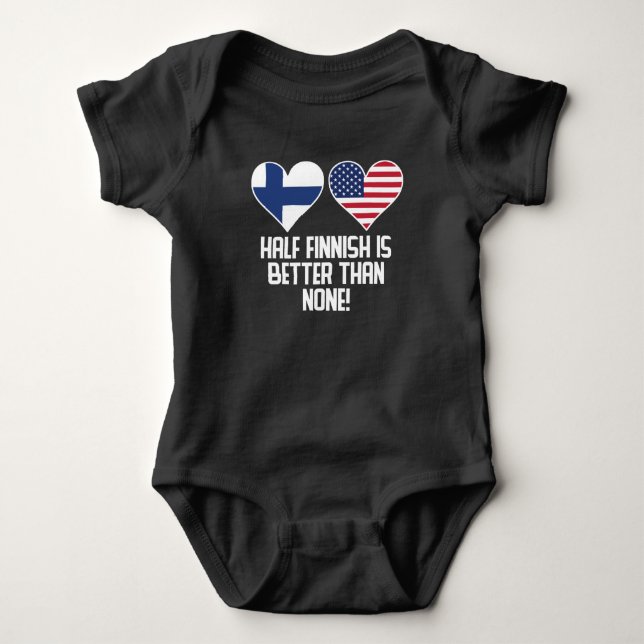 Half Finnish Is Better Than None Baby Bodysuit (Front)