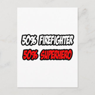 Half Firefighter...Half Superhero Postcard