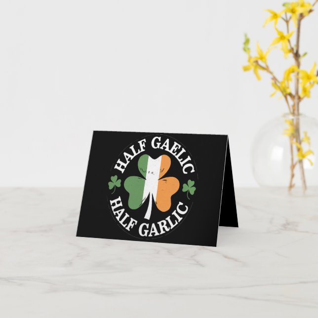 Half Gaelic Half Garlic Irish Italian St. Patricks Card (Yellow Flower)