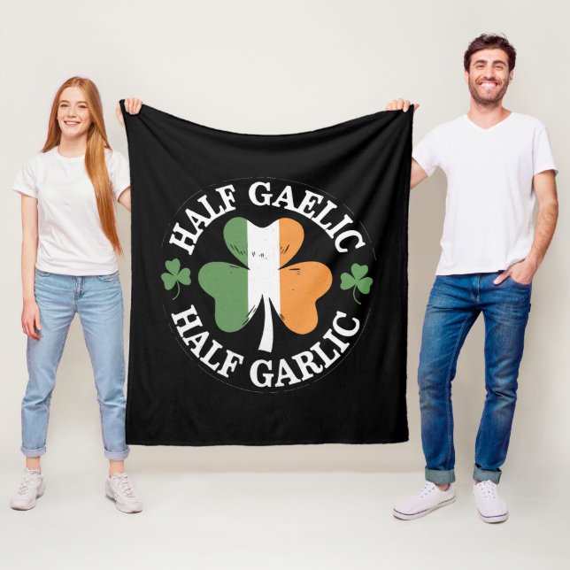 Half Gaelic Half Garlic Irish Italian St. Patricks Fleece Blanket (In Situ)
