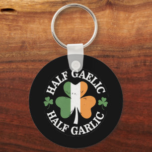 Half Gaelic Half Garlic Irish Italian St. Patricks Key Ring