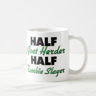Half Goat Herder Half Zombie Slayer Coffee Mug