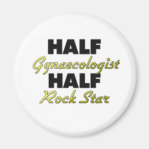Half Gynaecologist Half Rock Star Magnet