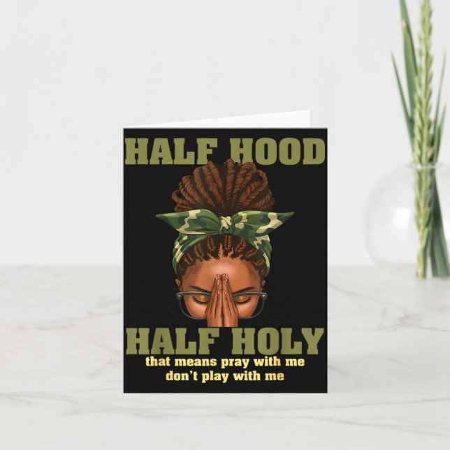 Half Hood Half Holy Pray Christian African Afro Bl Card (Front)