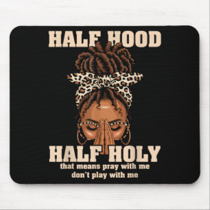 Half Hood Half Holy Pray Christian African Afro Bl Mouse Mat