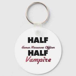 Half Human Resources Officer Half Vampire Key Ring