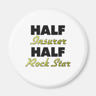 Half Insurer Half Rock Star Magnet