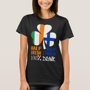 Half Irish Half Finnish Drunk St Patrick T-Shirt