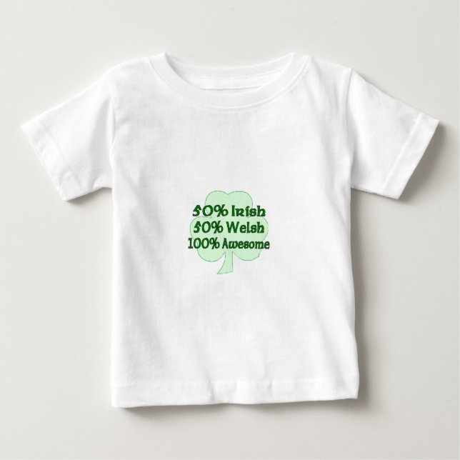 Half Irish Half Welsh Totally Awesome Baby T-Shirt (Front)