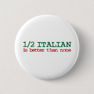 Half Italian 6 Cm Round Badge
