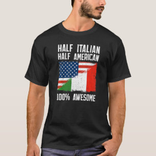 Half Italian Half American Flag Heritage Italian R T-Shirt