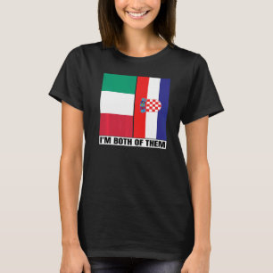 Half Italian Half Croatian Heritage Italia Croatia T-Shirt