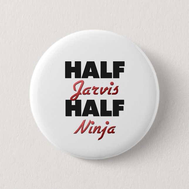 Half Jarvis Half Ninja 6 Cm Round Badge (Front)