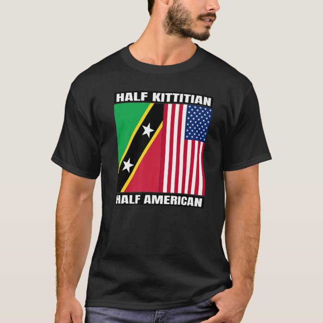 Half Kittitian American Saint Kitts and Nevis Heri T-Shirt (Front)