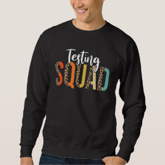 Half Leopard Testing Squad Motivational Testing Da Sweatshirt
