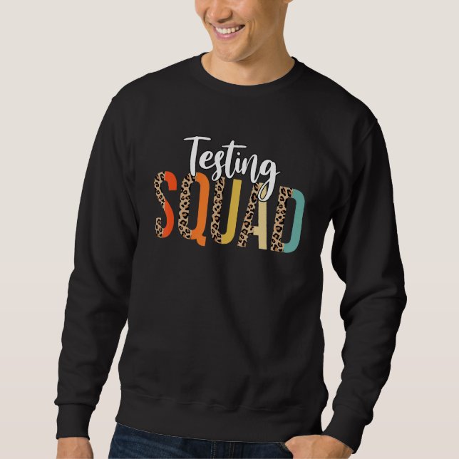 Half Leopard Testing Squad Motivational Testing Da Sweatshirt (Front)