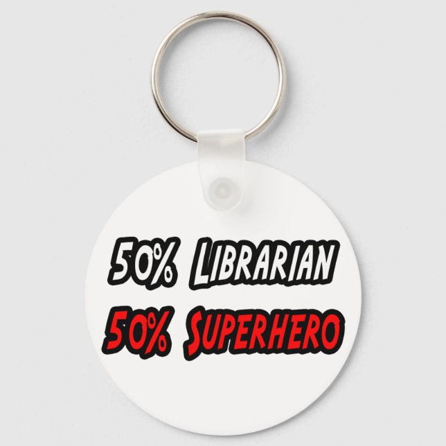 Half Librarian Half Superhero Key Ring (Front)
