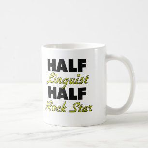 Half Linguist Half Rock Star Coffee Mug
