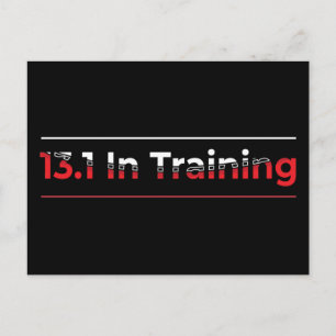 Half Marathon 13.1 in Training - Runner Postcard