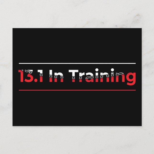 Half Marathon 13.1 in Training - Runner Postcard (Front)