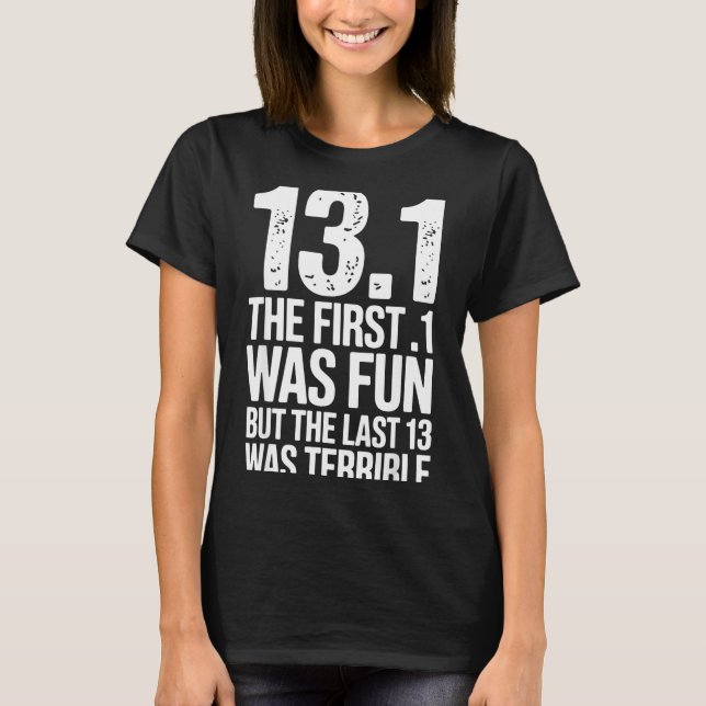 Half Marathon Art For Men Women 13.1 Half Marathon T-Shirt (Front)