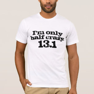 Half Marathon Half Crazy Black Letters T-Shirt