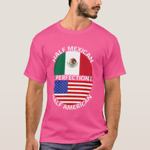 Half Mexican Half American Mexico Usa Flag Root Me T-Shirt
