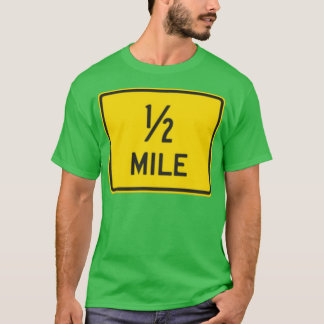 Half Mile  T-Shirt