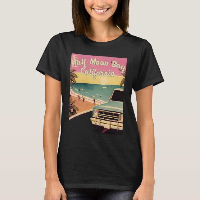 Half Moon Bay Retro Beach Vacation Souvenir Califo T-Shirt (Front)