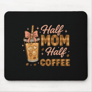 Half Mum Half Coffee Iced Coffee Mum Life Graphic  Mouse Mat