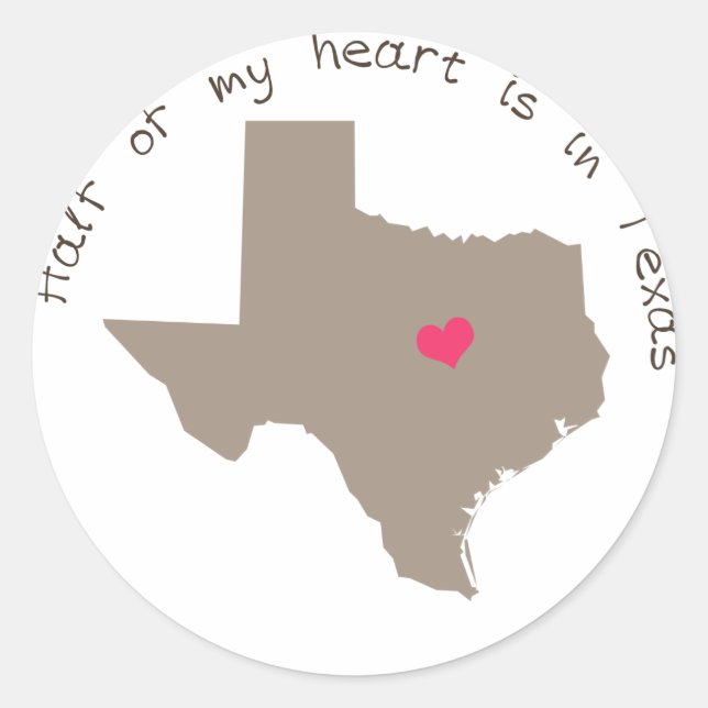 Half My Heart is in Texas Classic Round Sticker (Front)