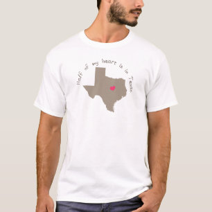 Half My Heart is in Texas T-Shirt