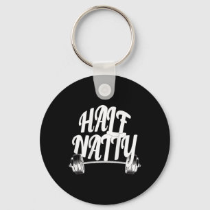 Half Natty Bodybuilding (back) Fitness Steroid Wor Key Ring