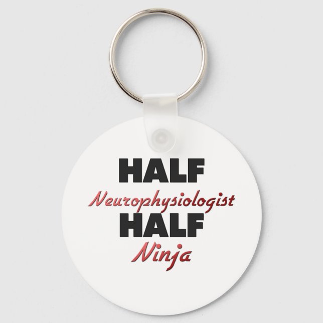 Half Neurophysiologist Half Ninja Key Ring (Front)
