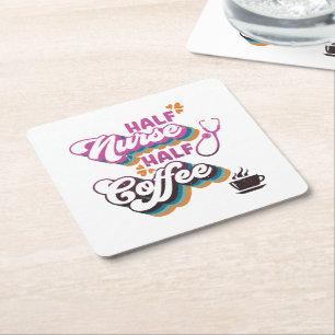 Half Nurse Half Coffee Nurse Groovy Coffee Lovers Square Paper Coaster