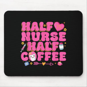 Half Nurse Half Coffee Nurse  Mouse Mat