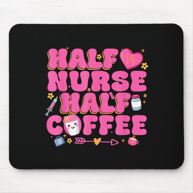 Half Nurse Half Coffee Nurse  Mouse Mat (Front)