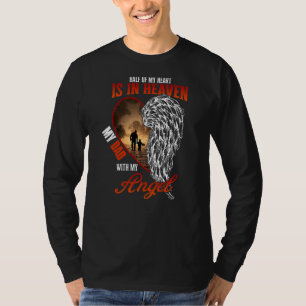 Half Of My Heart Is In Heaven With My Angel My Dad T-Shirt