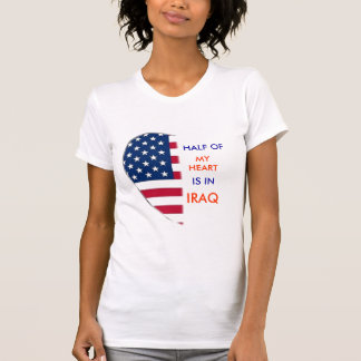 HALF OF MY HEART  IS IN  IRAQ MY HEART  TEE