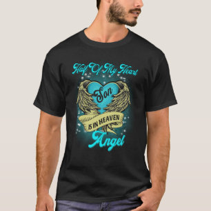 Half Of My Heart My Son Is In Heaven Angel Memoria T-Shirt