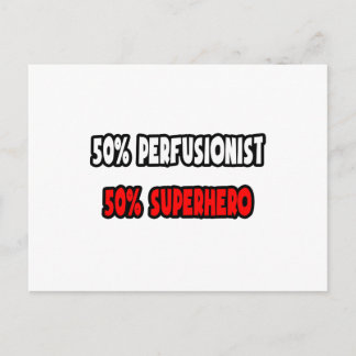 Half Perfusionist ... Half Superhero Postcard