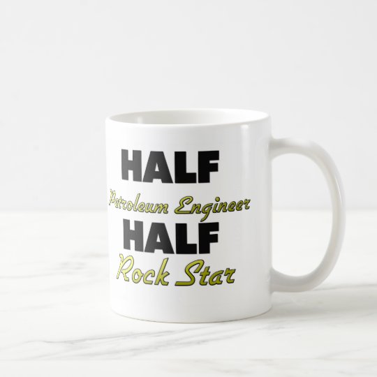 Half Petroleum Engineer Half Rock Star Coffee Mug