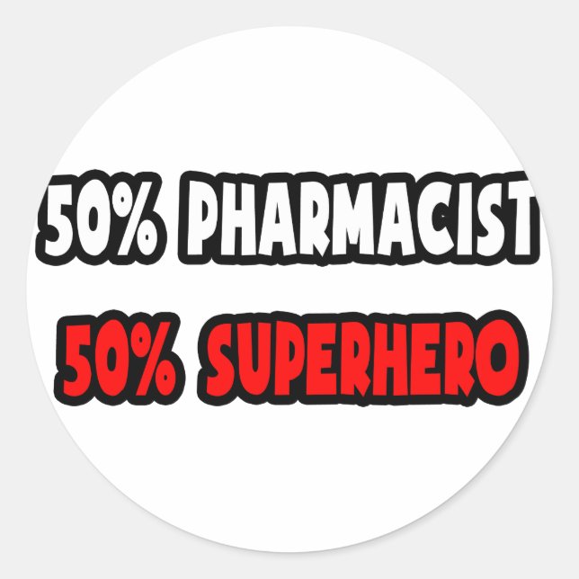 Half Pharmacist ... Half Superhero Classic Round Sticker (Front)