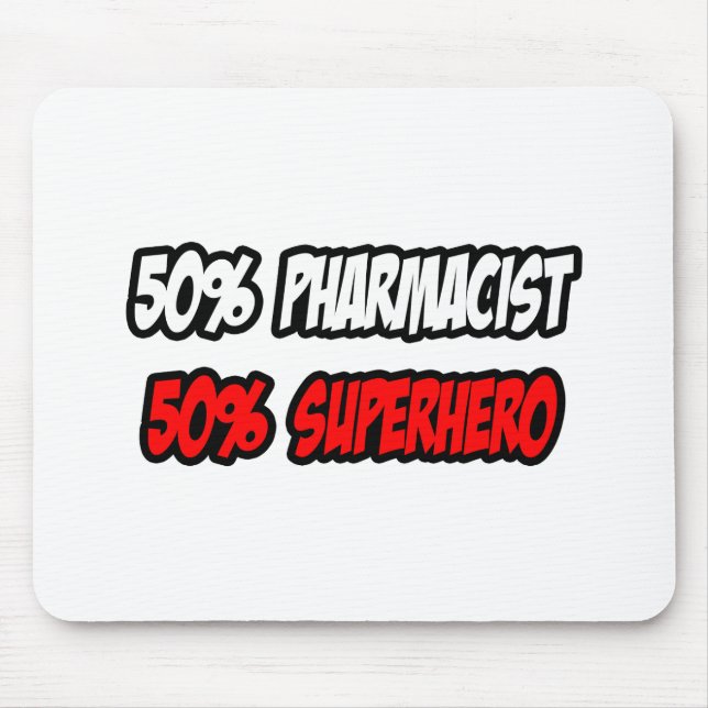 Half Pharmacist...Half Superhero Mouse Mat (Front)