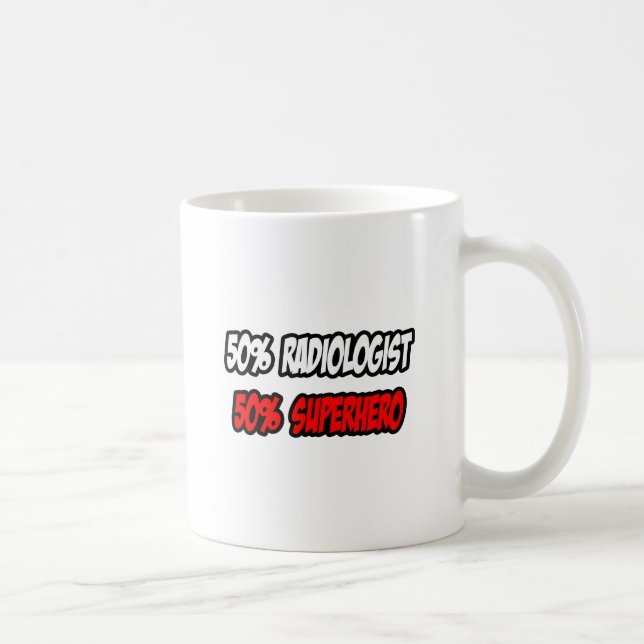 Half Radiologist...Half Superhero Coffee Mug (Right)
