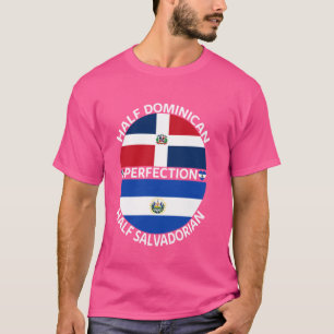 Half Salvadorian Half Dominican Republic Salvador T-Shirt