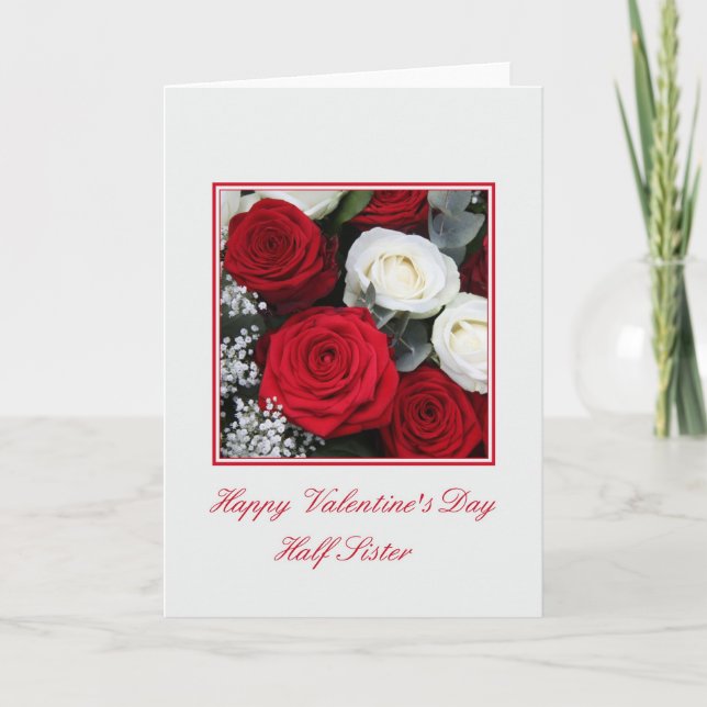 Half Sister Valentine's Day red and white roses Holiday Card (Front)