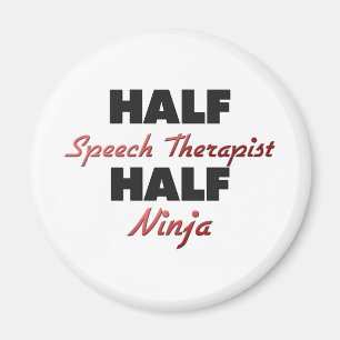 Half Speech Therapist Half Ninja Magnet