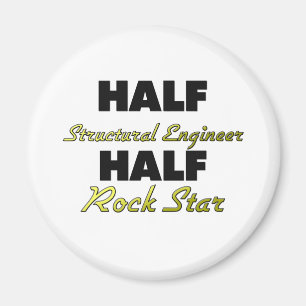 Half Structural Engineer Half Rock Star Magnet