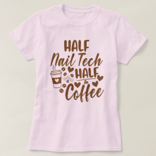 Half Teacher Half Coffee, Cute Coffee Lover T-Shirt